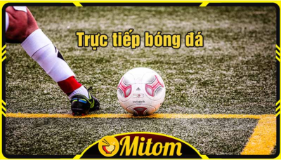 Xem bóng đá trực tuyến hoàn hảo với Mitom TV trên mitom1-tv.pro