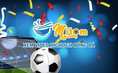 Giới thiệu website Mitom TV kênh xem bóng đá  hàng đầu Việt Nam